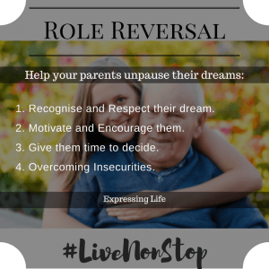 Role reversal: Help Your Parents Unpause their Dreams | Expressing Life | Ensure