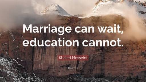 Marriage Can Wait Education Cannot