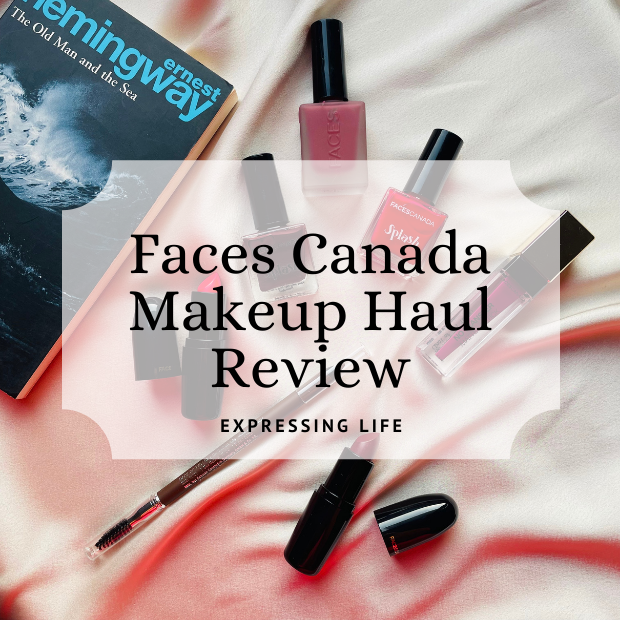 Faces Canada Makeup Haul Review - Expressing Life