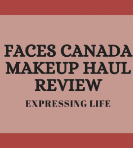 Faces Canada Makeup Haul Review
